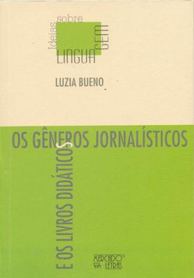 Os Gêneros Jornalísticos e os Livros Didáticos - Mercado de letras Menor preço em Os Gêneros Jornalísticos e os Livros Didáticos - Mercado de letras