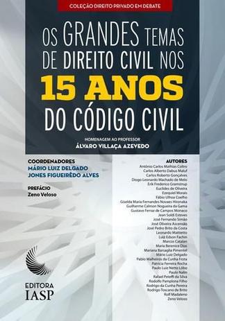 Os Grandes Temas de Direito Civil nos 15 Anos do Código Civil - Iasp editora Menor preço em Os Grandes Temas de Direito Civil nos 15 Anos do Código Civil - Iasp editora
