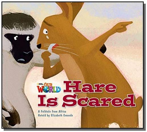 Menor preço em Our World 2 (BRE) - Reader 6: Hare Is Scared: A Folktale from Africa - Big Book - Cengage