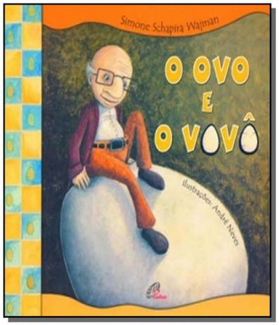 Ovo e o vovo, o - Paulinas é boa?