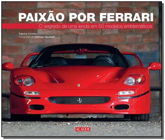Paixão por Ferrari - Alaude Menor preço em Paixão por Ferrari - Alaude