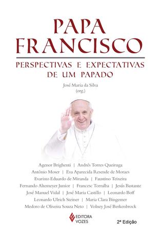 Papa Francisco - Perspectivas e expectativas de um Papado Menor preço em Papa Francisco - Perspectivas e expectativas de um Papado