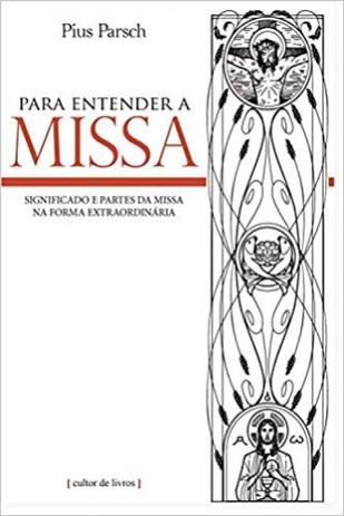 Para entender a missa - Cultor De Livros Menor preço em Para entender a missa - Cultor De Livros