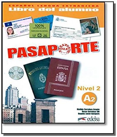 Pasaporte: Libro del Alumno - Nivel 2 A2 - Espanol Lengua Extranjera - Incluye Cd-audio - Edelsa é ruim? Pasaporte: Libro del Alumno - Nivel 2 A2 - Espanol Lengua Extranjera - Incluye Cd-audio - Edelsa é boa?