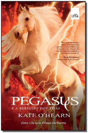 Pegasus e a rebeliao dos titas - serie olimpo em guerra - livro 5 - Leya especial Menor preço em Pegasus e a rebeliao dos titas - serie olimpo em guerra - livro 5 - Leya especial