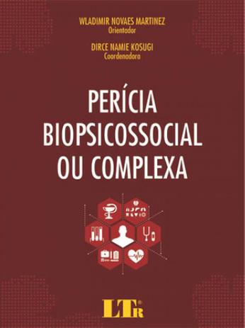 Pericia biopsicossocial ou complexo - Ltr é boa?