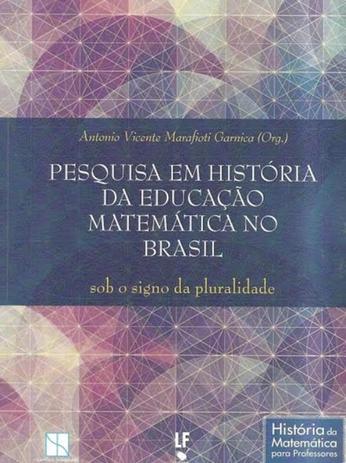 Pesquisa em historia da educacao matematica no brasil - Livraria da fisica Menor preço em Pesquisa em historia da educacao matematica no brasil - Livraria da fisica