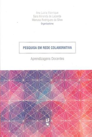 Pesquisa Em Rede Colaborativa. Aprendizagens Docentes - Livraria da física Menor preço em Pesquisa Em Rede Colaborativa. Aprendizagens Docentes - Livraria da física