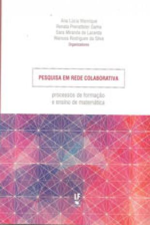 Pesquisa em rede colaborativa - processos de formaçao e ensino de matematica - Lf - livraria da fisica Menor preço em Pesquisa em rede colaborativa - processos de formaçao e ensino de matematica - Lf - livraria da fisica