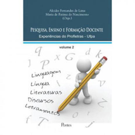 Pesquisa, ensino e formaçao docente experiencias do profletras - ufpa - Pontes editores Menor preço em Pesquisa, ensino e formaçao docente experiencias do profletras - ufpa - Pontes editores