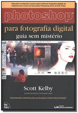 Photoshop para fotografia digital - guia sem miste - Ciencia moderna Menor preço em Photoshop para fotografia digital - guia sem miste - Ciencia moderna