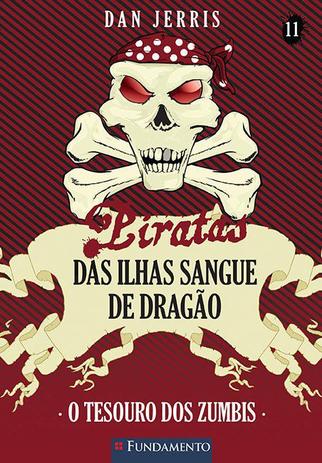 Piratas das Ilhas Sangue de Dragão 11 - O Tesouro Dos Zumbis - Fundamento Menor preço em Piratas das Ilhas Sangue de Dragão 11 - O Tesouro Dos Zumbis - Fundamento