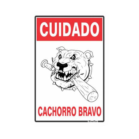 Placa de sinalização 20X30cm CUIDADO CACHORRO BRAVO Sinalize Menor preço em Placa de sinalização 20X30cm CUIDADO CACHORRO BRAVO Sinalize