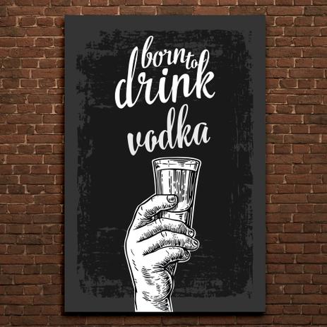 Placa Decorativa MDF Frase Bebida Vodka 30x40 - Quartinhos Menor preço em Placa Decorativa MDF Frase Bebida Vodka 30x40 - Quartinhos