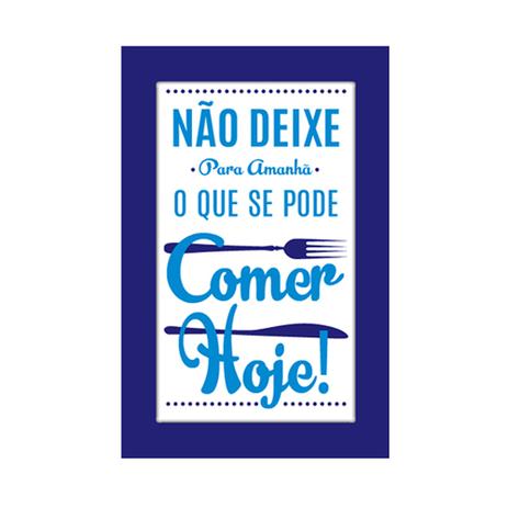 Placa Decorativa Moldura Comer Hoje - Cia laser Menor preço em Placa Decorativa Moldura Comer Hoje - Cia laser