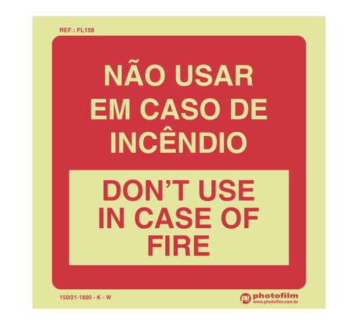 Placa Fotoluminescente Não Usar em Caso de Incêndio - Photofilm Menor preço em Placa Fotoluminescente Não Usar em Caso de Incêndio - Photofilm