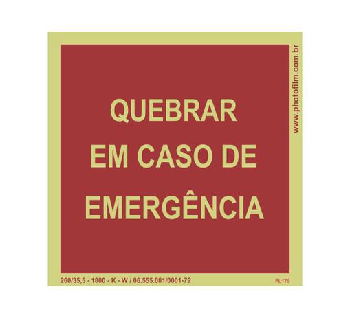 Placa Fotoluminescente Quebrar em Caso de Emergência - Photofilm Menor preço em Placa Fotoluminescente Quebrar em Caso de Emergência - Photofilm