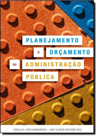 Planejamento e Orçamento na Administração Pública - Intersaberes Menor preço em Planejamento e Orçamento na Administração Pública - Intersaberes