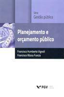 Planejamento e Orçamento Publico - 01Ed/14 - Fgv Menor preço em Planejamento e Orçamento Publico - 01Ed/14 - Fgv