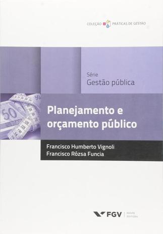 Planejamento e orcamento publico - Fgv editora Menor preço em Planejamento e orcamento publico - Fgv editora