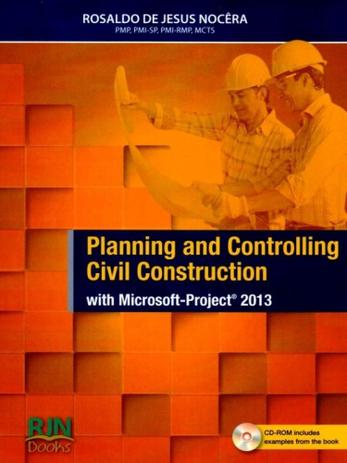Planning And Controlling Civil Construction - With Microsoft-Project 2013 (Inclui Cd-Rom) - Rjn Menor preço em Planning And Controlling Civil Construction - With Microsoft-Project 2013 (Inclui Cd-Rom) - Rjn