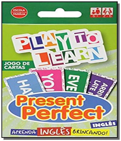 Play to learn - present perfect - jogo de cartas Menor preço em Play to learn - present perfect - jogo de cartas