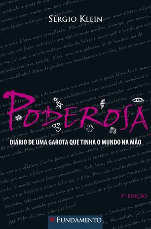Poderosa: Vol. 1 - O diário de uma garota que tinha o mundo na mão - Fundamento Menor preço em Poderosa: Vol. 1 - O diário de uma garota que tinha o mundo na mão - Fundamento