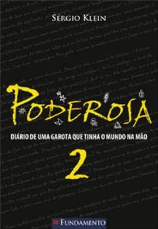 Poderosa: Vol. 2 - O diário de uma garota que tinha o mundo na mão - Fundamento Menor preço em Poderosa: Vol. 2 - O diário de uma garota que tinha o mundo na mão - Fundamento