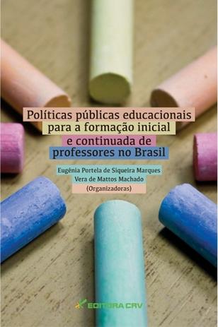 Políticas Públicas Educacionais para a Formação Inicial e Continuada de Professores no Brasil - Crv Menor preço em Políticas Públicas Educacionais para a Formação Inicial e Continuada de Professores no Brasil - Crv