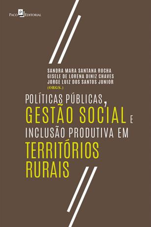 Políticas Públicas, Gestão Social e Inclusão Produtiva em Territórios Rurais - Paco Menor preço em Políticas Públicas, Gestão Social e Inclusão Produtiva em Territórios Rurais - Paco