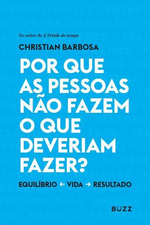 Por que as pessoas não fazem o que deveriam fazer? Menor preço em Por que as pessoas não fazem o que deveriam fazer?