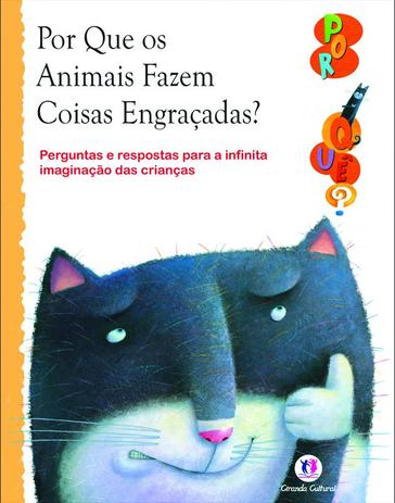 Por que os animais fazem coisas engracadas? - Perguntas e respostas para a infinita imaginação das crianças Menor preço em Por que os animais fazem coisas engracadas? - Perguntas e respostas para a infinita imaginação das crianças
