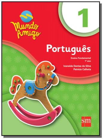 PORTUGUES - 1o ANO - COLECAO MUNDO AMIGO - Edicoes sm Menor preço em PORTUGUES - 1o ANO - COLECAO MUNDO AMIGO - Edicoes sm