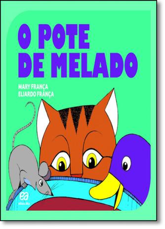 Pote de Melado, O - Coleção Gato e Rato - Atica (paradidaticos) - grupo somos Menor preço em Pote de Melado, O - Coleção Gato e Rato - Atica (paradidaticos) - grupo somos