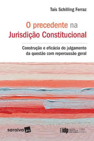 Precedente na jurisdiçao constitucional, o - Saraiva jur Menor preço em Precedente na jurisdiçao constitucional, o - Saraiva jur