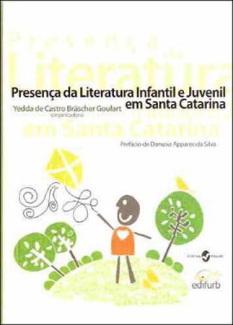 Presença da literatura infantil e juvenil em santa catarina - Edifurb Menor preço em Presença da literatura infantil e juvenil em santa catarina - Edifurb