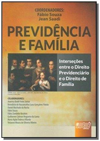Previdencia e familia - intersecoes entre o direit - Jurua Menor preço em Previdencia e familia - intersecoes entre o direit - Jurua
