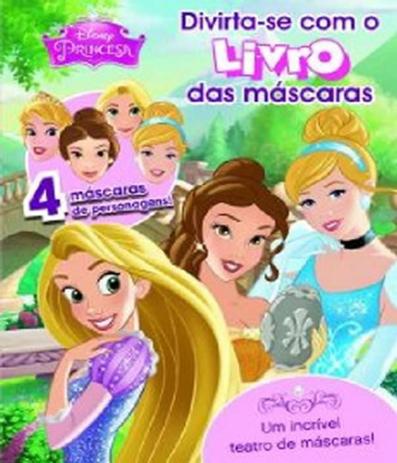 Princesas - Divirta-se Com O Livro Das Mascaras - Dcl Menor preço em Princesas - Divirta-se Com O Livro Das Mascaras - Dcl
