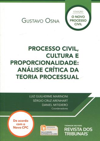 Processo Civil, Cultura e Proporcionalidade - Análise Crítica da Teoria Processual - Rt - revista dos tribunais Menor preço em Processo Civil, Cultura e Proporcionalidade - Análise Crítica da Teoria Processual - Rt - revista dos tribunais