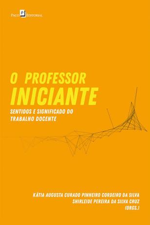 Professor iniciante, o - sentidos e significado do trabalho docente - Paco editorial Menor preço em Professor iniciante, o - sentidos e significado do trabalho docente - Paco editorial