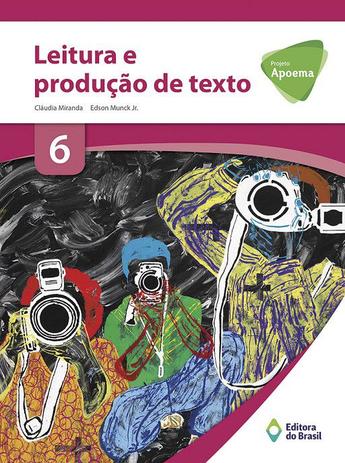 Projeto apoema leitura e produção de texto 6 ano - Ed. do brasil Menor preço em Projeto apoema leitura e produção de texto 6 ano - Ed. do brasil
