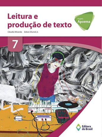 Projeto apoema leitura e produção de texto 7 ano - Ed. do brasil Menor preço em Projeto apoema leitura e produção de texto 7 ano - Ed. do brasil