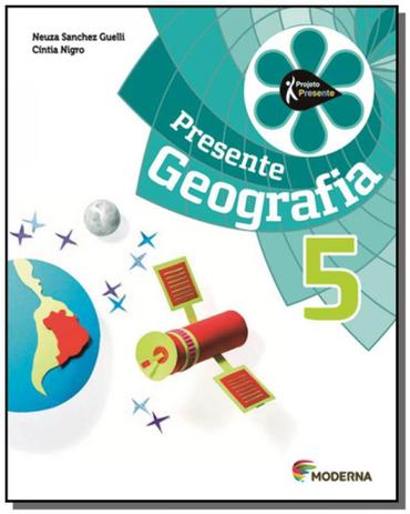 PROJETO PRESENTE: GEOGRAFIA - 5o ANO - Moderna - didaticos Menor preço em PROJETO PRESENTE: GEOGRAFIA - 5o ANO - Moderna - didaticos