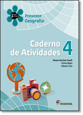 Projeto Presente: Geografia - Caderno de Atividades - 4º Ano - Moderna (didaticos) Menor preço em Projeto Presente: Geografia - Caderno de Atividades - 4º Ano - Moderna (didaticos)