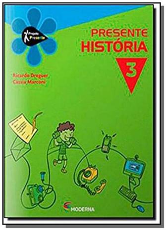 Projeto Presente: História - 3o Ano - Moderna - didaticos Menor preço em Projeto Presente: História - 3o Ano - Moderna - didaticos