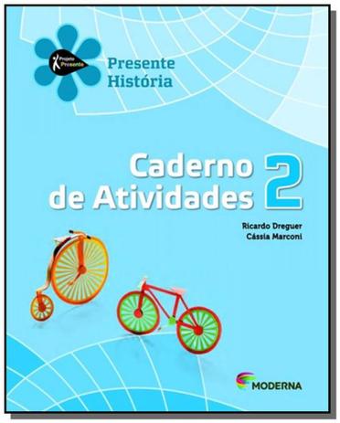 Projeto presente: historia - caderno de atividades - Moderna - didaticos Menor preço em Projeto presente: historia - caderno de atividades - Moderna - didaticos