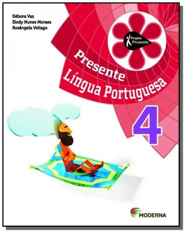 PROJETO PRESENTE: LINGUA PORTUGUESA - 4o ANO - Moderna - didaticos Menor preço em PROJETO PRESENTE: LINGUA PORTUGUESA - 4o ANO - Moderna - didaticos