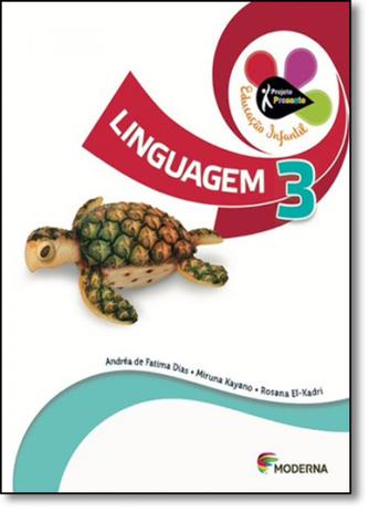 Projeto Presente: Linguagem - Vol.3 - Educação Infantil - Moderna (didaticos) Menor preço em Projeto Presente: Linguagem - Vol.3 - Educação Infantil - Moderna (didaticos)