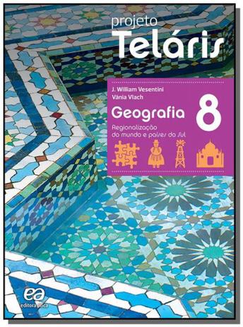 PROJETO TELARIS - GEOGRAFIA - 8o ANO (LIVRO DO ALU - Atica Menor preço em PROJETO TELARIS - GEOGRAFIA - 8o ANO (LIVRO DO ALU - Atica