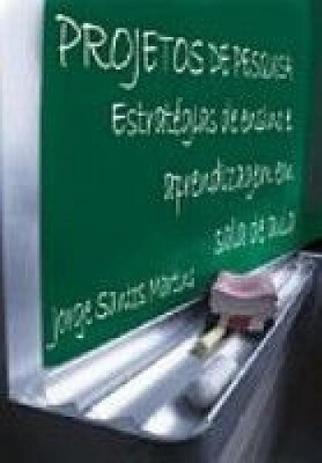 Projetos de pesquisa: estratégias de ensino e aprendizagem em sala de aula - Armazem do ipe Menor preço em Projetos de pesquisa: estratégias de ensino e aprendizagem em sala de aula - Armazem do ipe